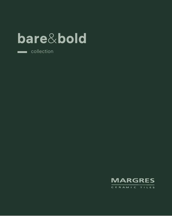 Bare & Bold — Margrés